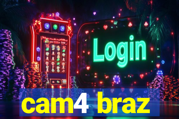 cam4 braz